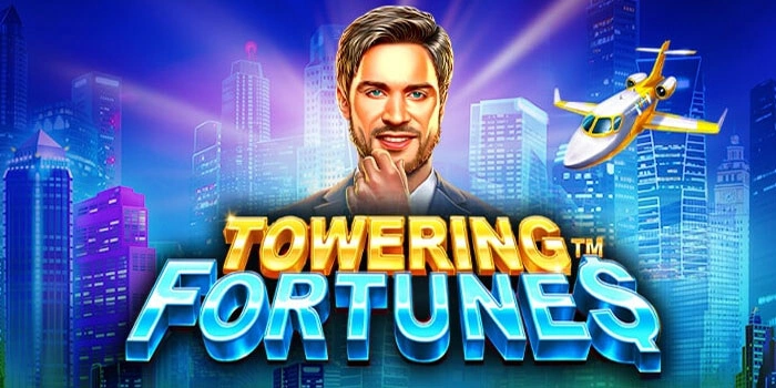 Tips Bermain Slot Towering Fortunes Yang Menguntungkan