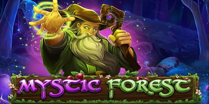 Analisis Dinamika Putaran Slot Mystic Fores Dengan Cermat