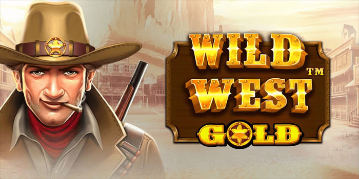 Rahasia Meraih Kemenangan Besar di Slot Wild West Gold